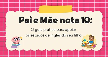 Ebook: Pai e Mãe Nota 10